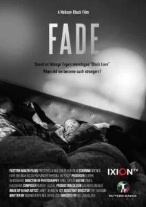 Poster from the black and white short film Fade, filmed with Canon Cinema Cameras by London Cinematographer / DoP Ariel Artur.
